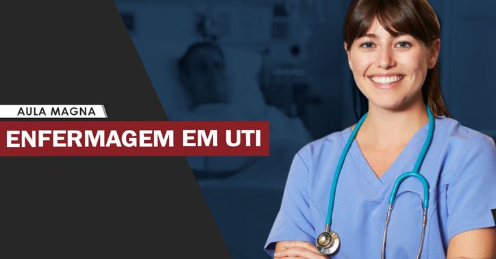 Aula Magna – Pós de Enfermagem em Cuidados Intensivos (UTI) Adulto e Neonatal